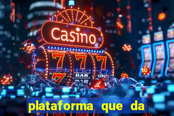 plataforma que da dinheiro no cadastro sem deposito